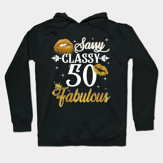 50 Years Old Sassy Classy Fabulous Hoodie by Elliottda